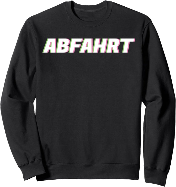 Abfahrt I Hardtekk Raver Dorfdisko Party Speedcore Uptempo Sweatshirt