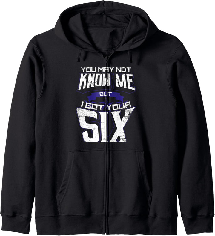 Humor "You May Not Know Me But I Got Your Six Police Officer" Kapuzenjacke