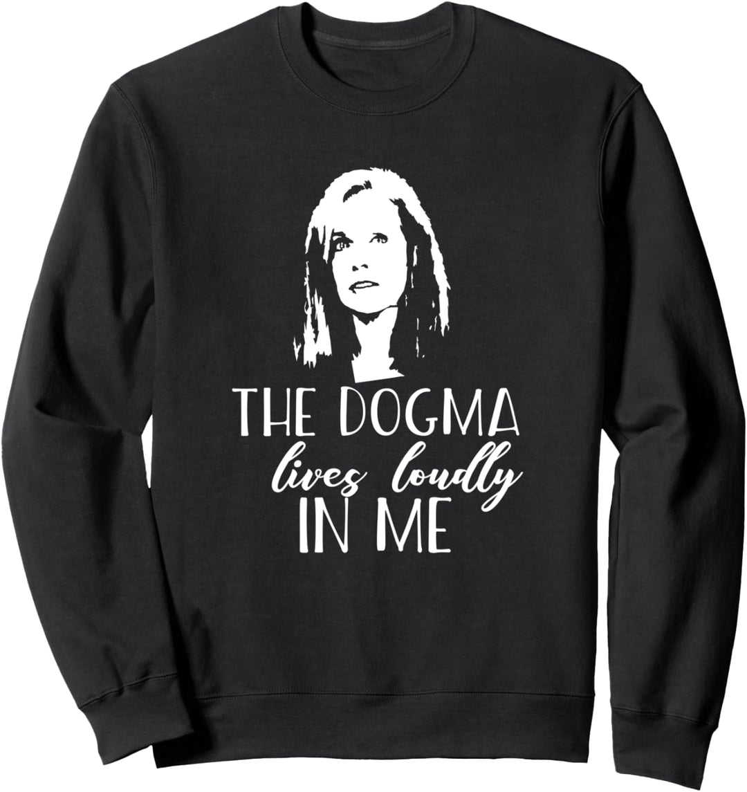 THE DOGMA LIVES LOUDLY IN ME Supreme Court Amy Coney Barrett Sweatshirt