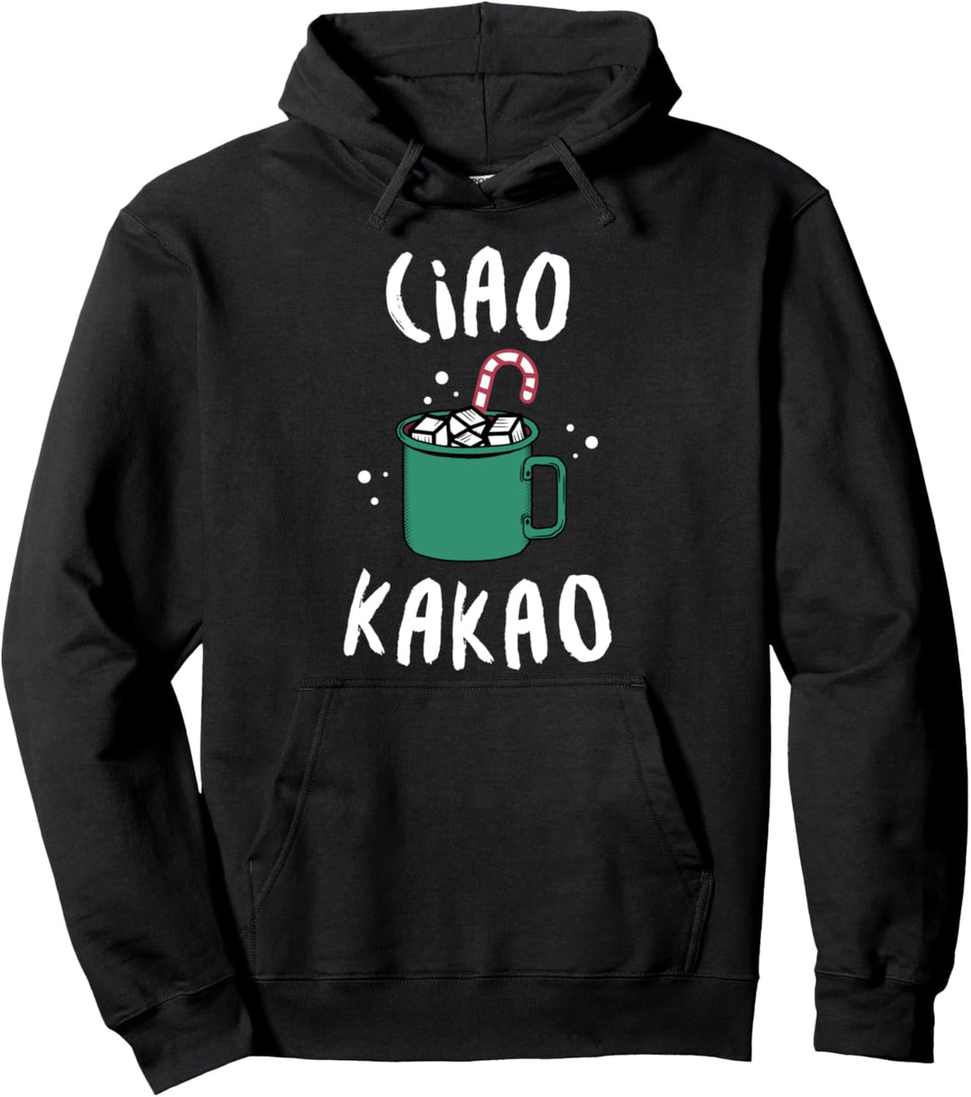 Ciao Kakao Weihnachts Drink Weihnachtsmarkt Pullover Hoodie