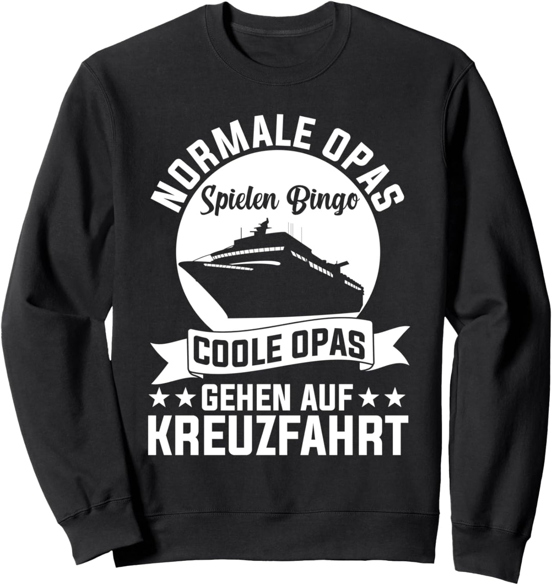 Kreuzfahrt Opa Grossvater Kreuzfahrtschiff Schiff Kapitän Sweatshirt