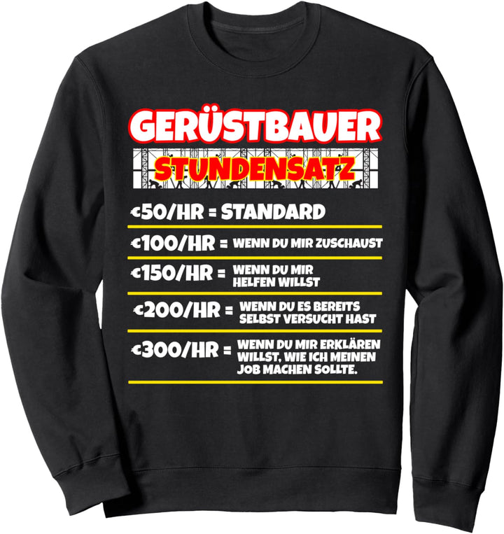 Lustiger Spruch für Gerüstbauer | Handwerker Humor Sweatshirt