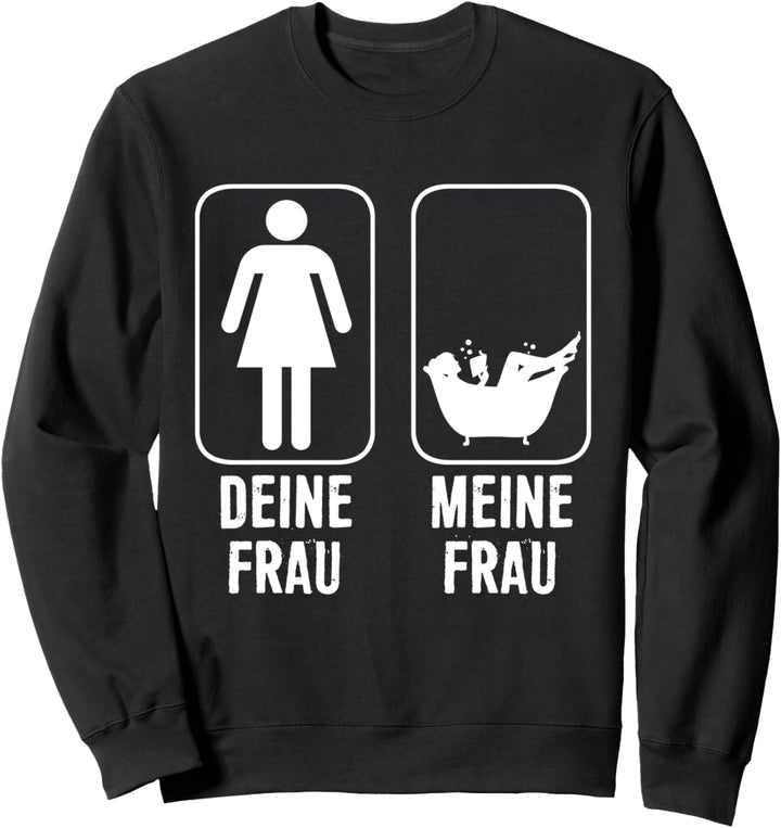 Buch lesen Deine Frau Meine Frau Geschenk Badewanne Sweatshirt