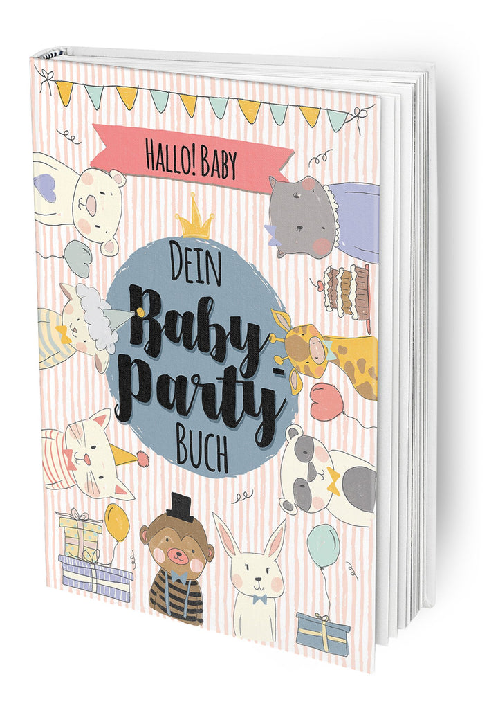 Hallo Baby - Das Baby-Party Buch für die beste Babyparty vor der Geburt mit allen Freundinnen der Ma