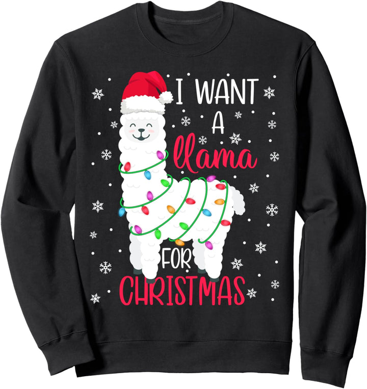 Lustiges Weihnachts-Lama-Geschenk für Kinder mit Aufschrift "I Want a Llama for Christmas" Sweatshir