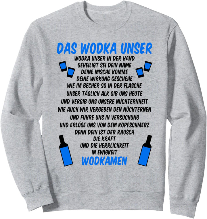 Wodka Unser Vodka Sweatshirt