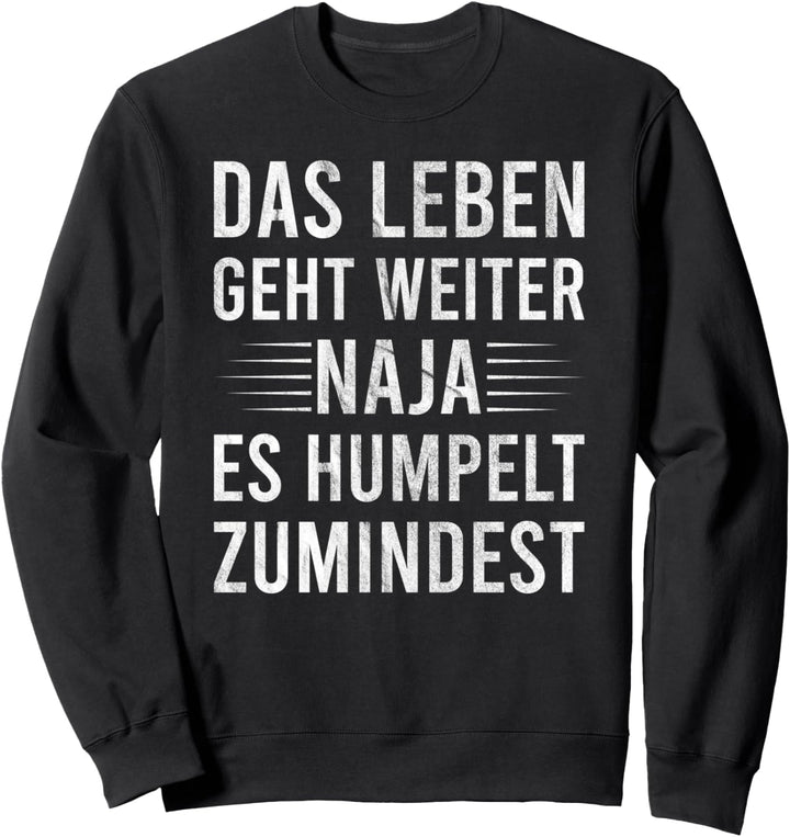 Humpeln Spruch - Meniskus Kreuzband Verletzung Aufmunterung Sweatshirt