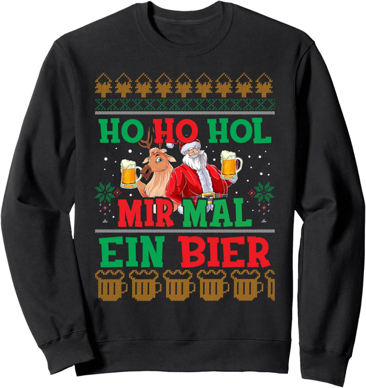 Ho Ho Hol Mir Mal Ein Bier Weihnachten Lustig Ugly Christmas Sweatshirt
