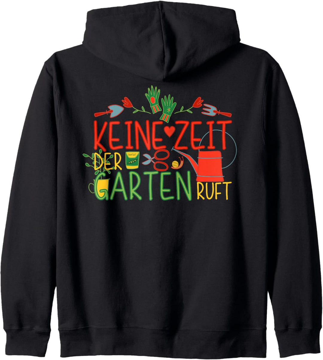 Keine Zeit Der Garten ruft - Gärtnerin Gärtnern Gartenarbeit Kapuzenjacke