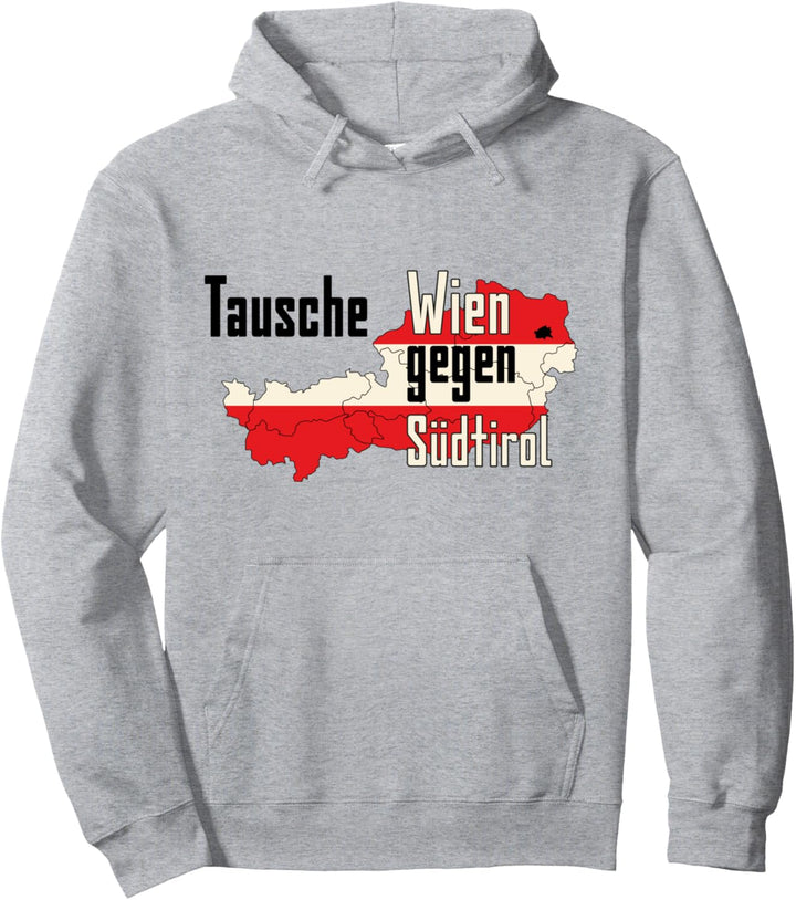 Tausche Wien gegen Südtirol Pullover Hoodie