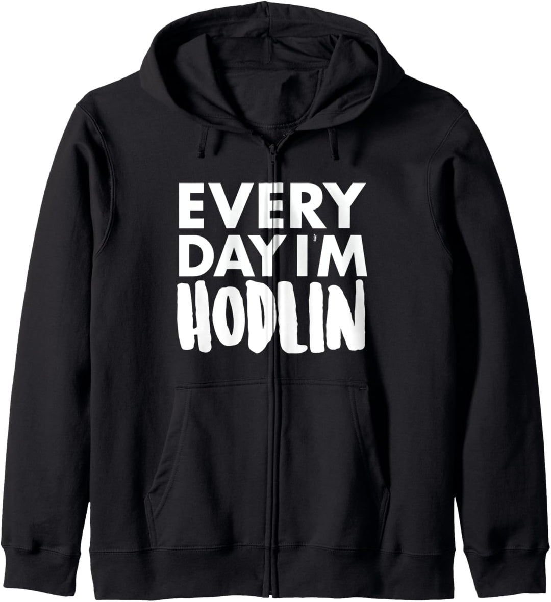 Everyday I'm Hodlin Crypto Kapuzenjacke