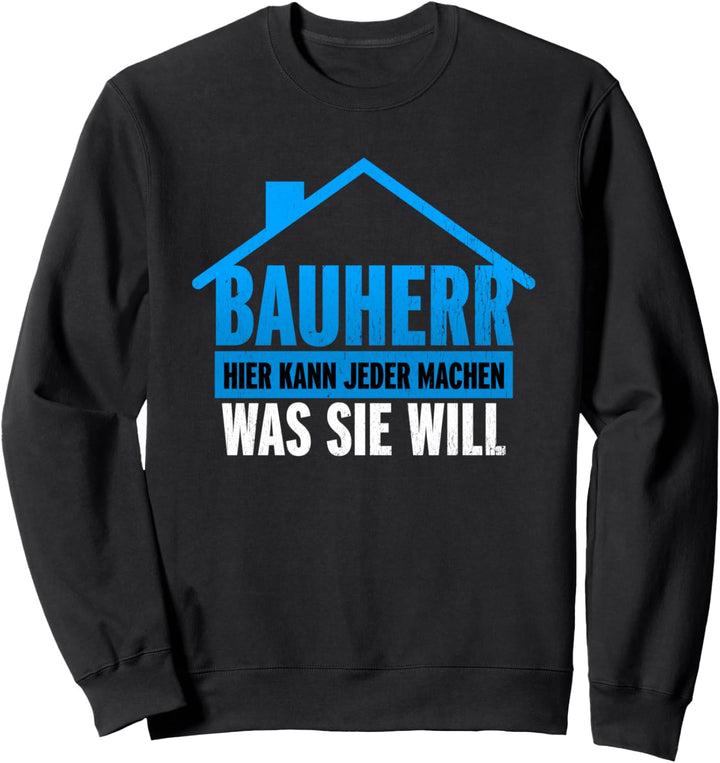 Bauherr 2023 Partner Bauherren Sweatshirt