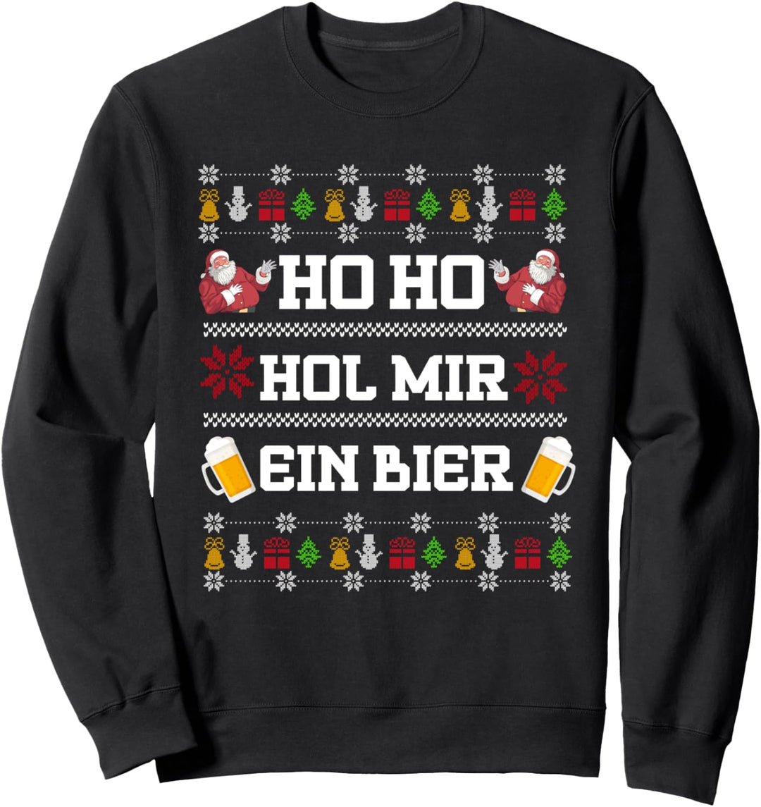 Ho ho hol mir mal ein Bier Sweatshirt
