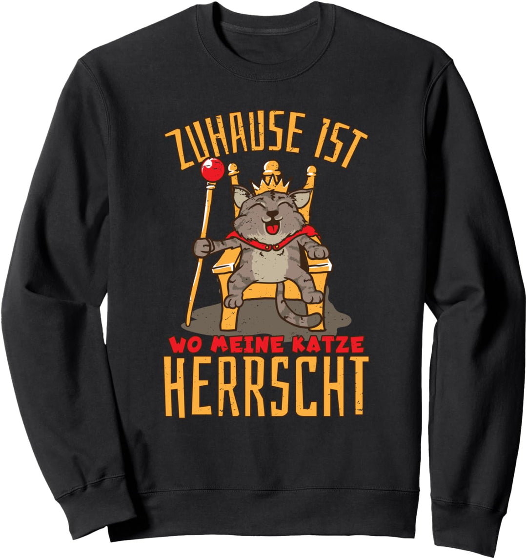 Zuhause Ist Wo Meine Katze Herrscht Katzen lustiger Spruch Sweatshirt