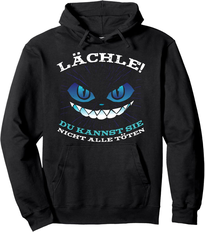 Lächle! Du Kannst Sie Nicht Alle töten Herren Damen Unisex Pullover Hoodie