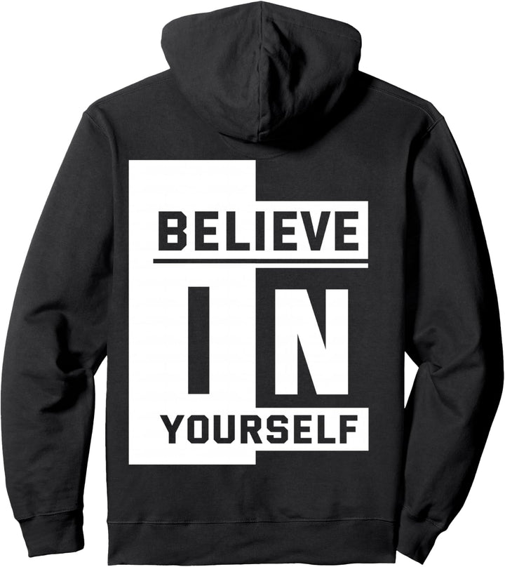 Backprint Believe in yourself Pullover Hoodie