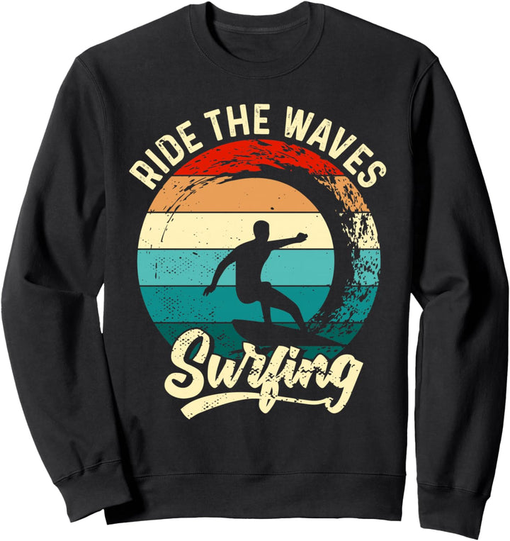 Ride The Waves Surfen Retro Sweatshirt