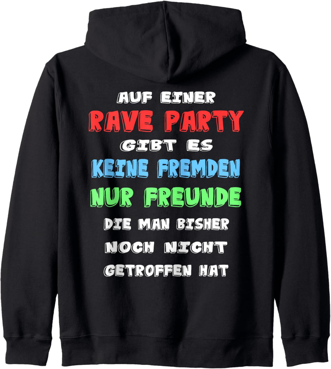 Auf Einer Rave Party Gibt Es Keine Fremden Nur Freunde Kapuzenjacke