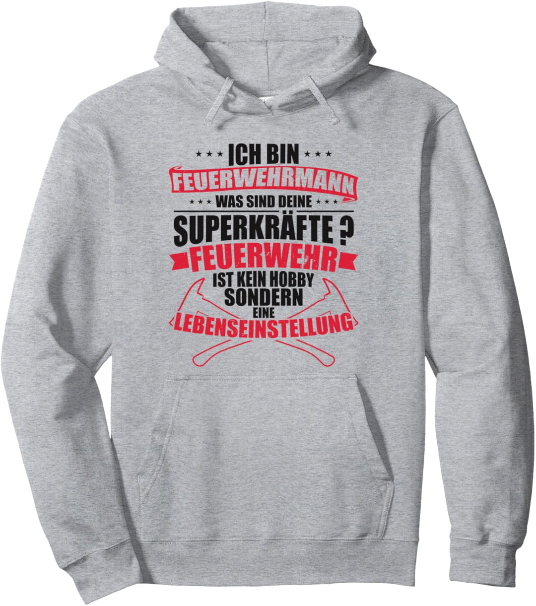 Ich Bin Ein Feuerwehrmann Was Sind Deine Superkräfte FFW Pullover Hoodie