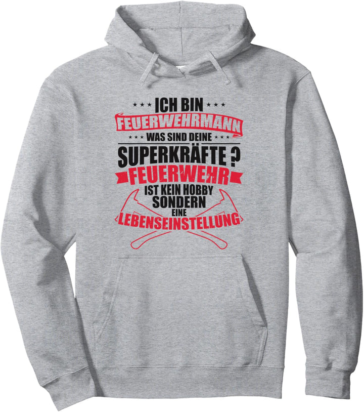 Ich Bin Ein Feuerwehrmann Was Sind Deine Superkräfte FFW Pullover Hoodie