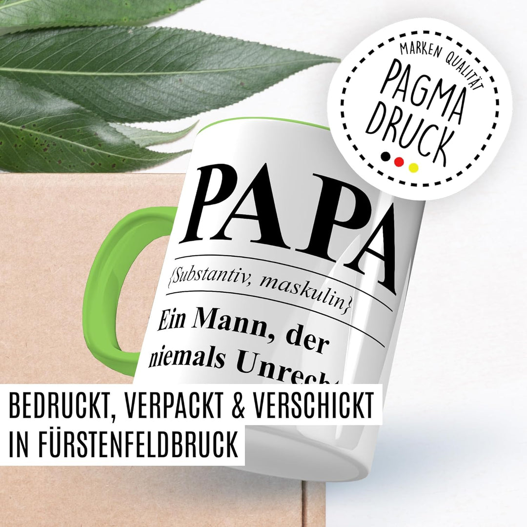 Tasse Papa Geschenk Papa (Substantiv, maskulin) Ein Mann, der niemals Unrecht hat, Kaffeetasse Vater