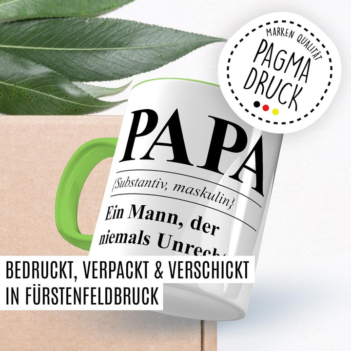 Tasse Papa Geschenk Papa (Substantiv, maskulin) Ein Mann, der niemals Unrecht hat, Kaffeetasse Vater