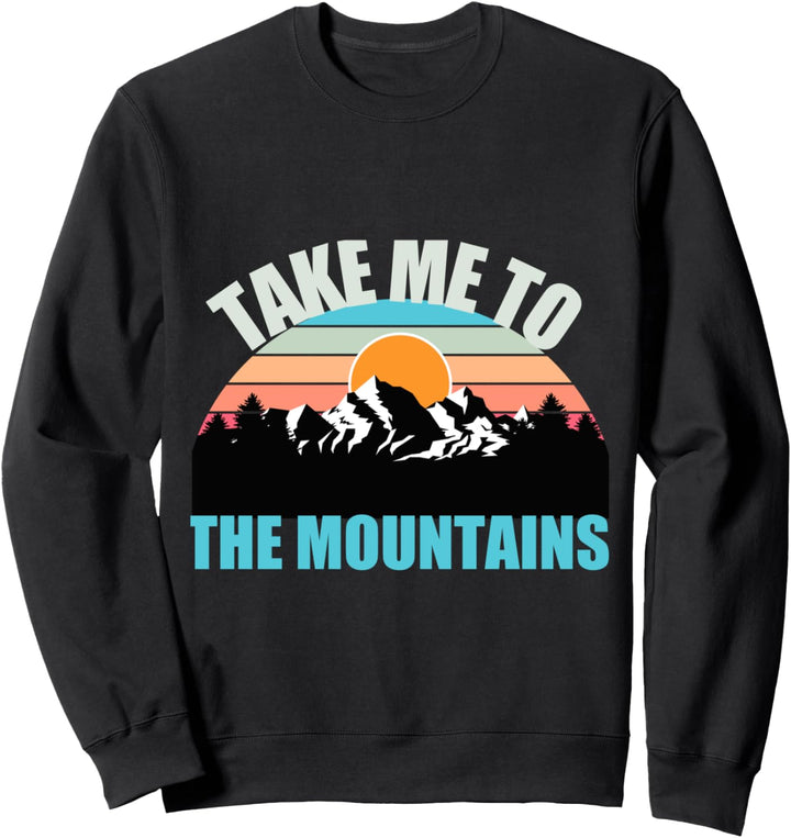 Bring mich in die Berge Wandern Camping Camper Abenteuer Sweatshirt