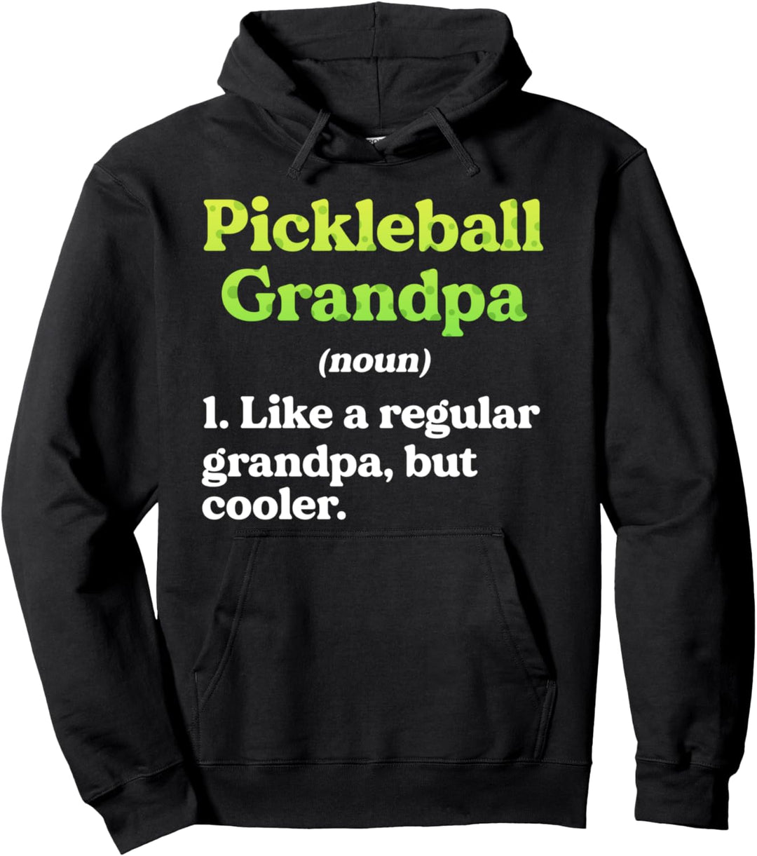 Funny Pickleball Grandpa Definition Regular But Cooler Pullover Hoodie