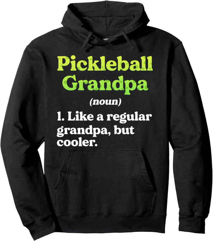Funny Pickleball Grandpa Definition Regular But Cooler Pullover Hoodie
