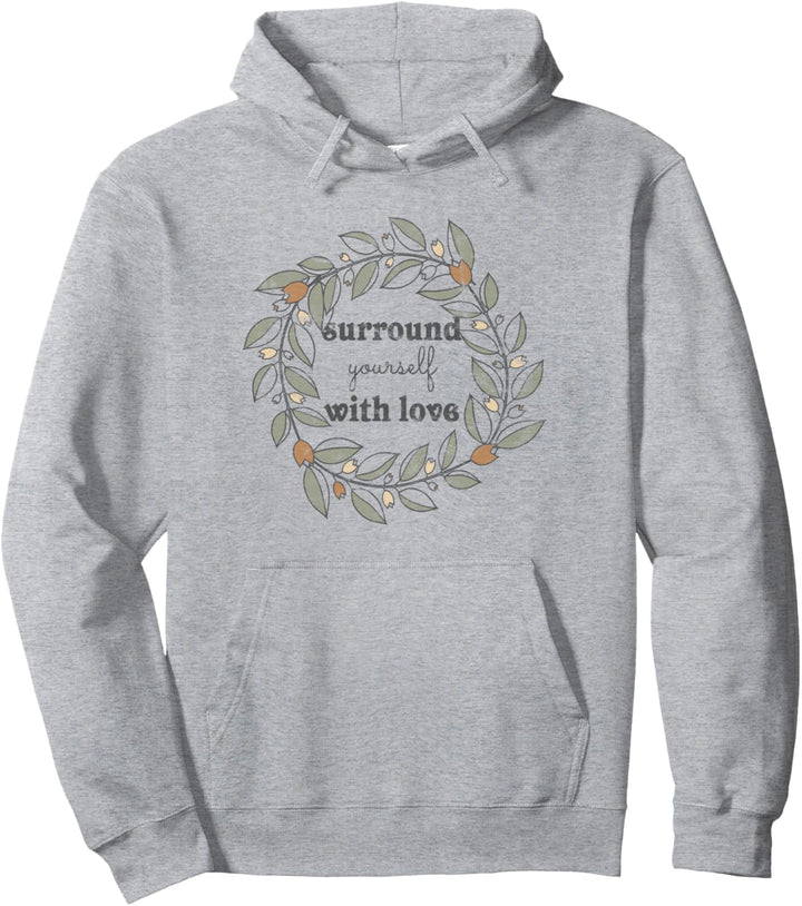 Trendy Surround Yourself With Love Wreath & Berries Pullover Hoodie