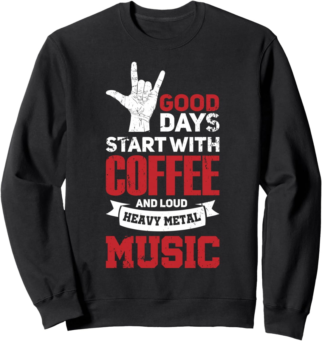 Heavy Metal Und Goth Metaller Coffee Sweatshirt