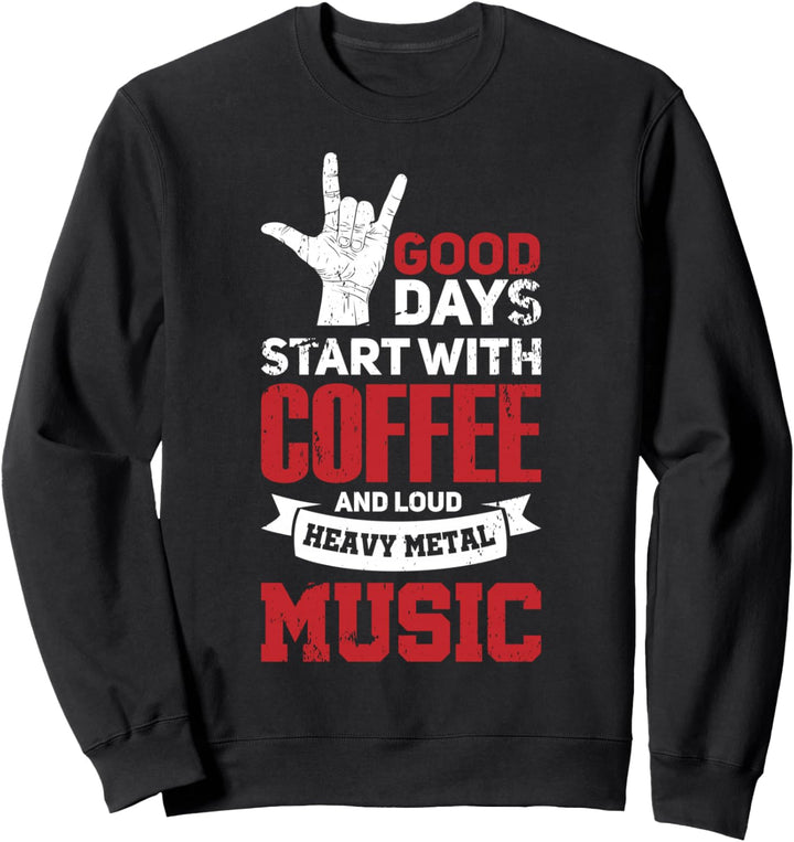 Heavy Metal Und Goth Metaller Coffee Sweatshirt