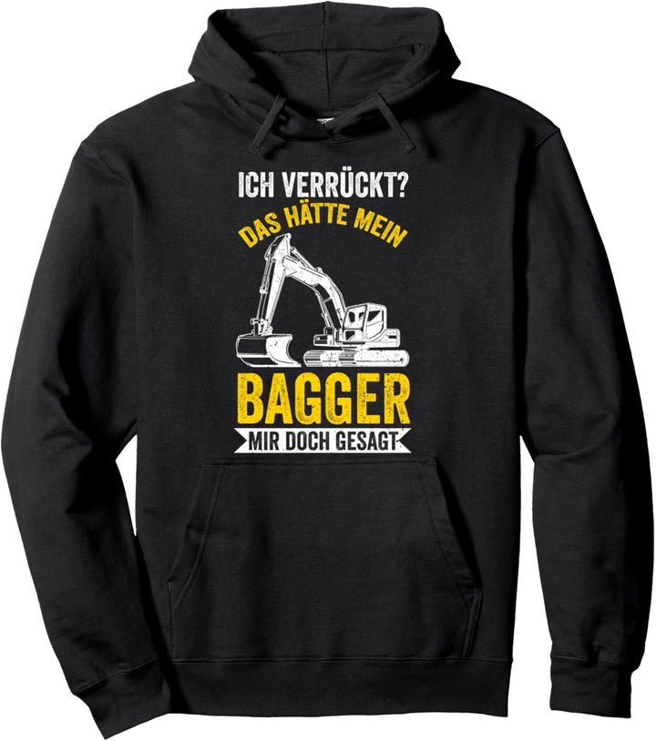Bagger Baggerfahrer Pullover Hoodie