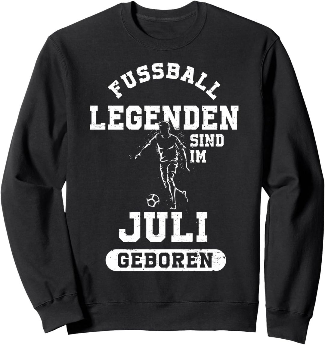 Fussball Spieler Legende Juli Geburtstagsshirt Junge Sweatshirt