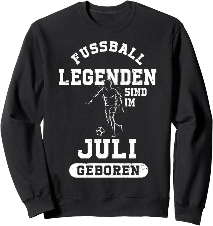 Fussball Spieler Legende Juli Geburtstagsshirt Junge Sweatshirt