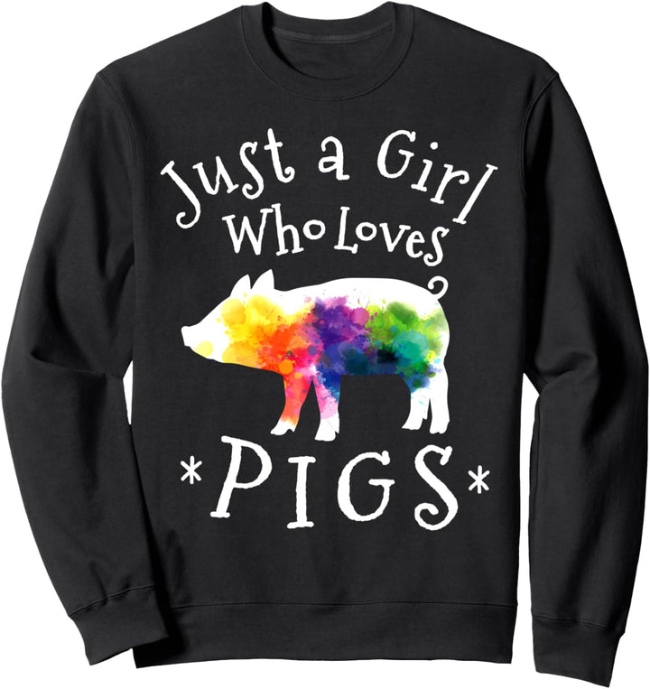 Just Girl Who Loves Pigs for Pig Lovers - Pig Farmer Gift Sweatshirt