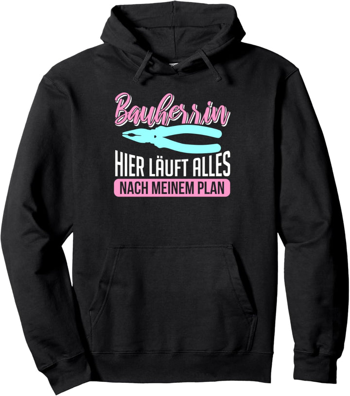 Bauherren Hausbau Alles Nach Meinem Plan Bauherrin 2023 Pullover Hoodie