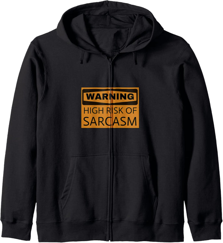 Lustiges sarkastisches Schild mit Aufschrift "Warning High Risk Of Sarcasm" Kapuzenjacke