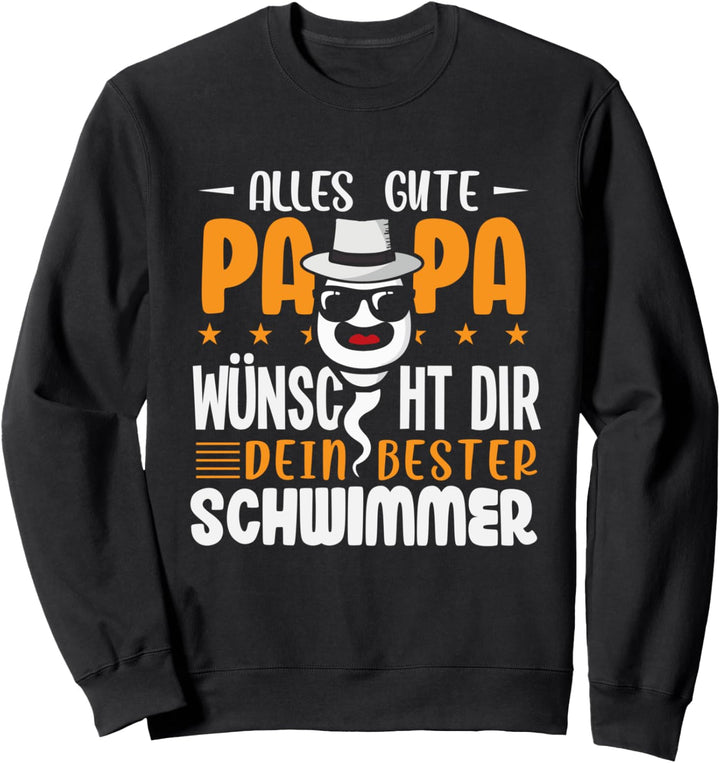 Alles gute Papa dein bester Schwimmer - Vater Papa Vatertag Sweatshirt