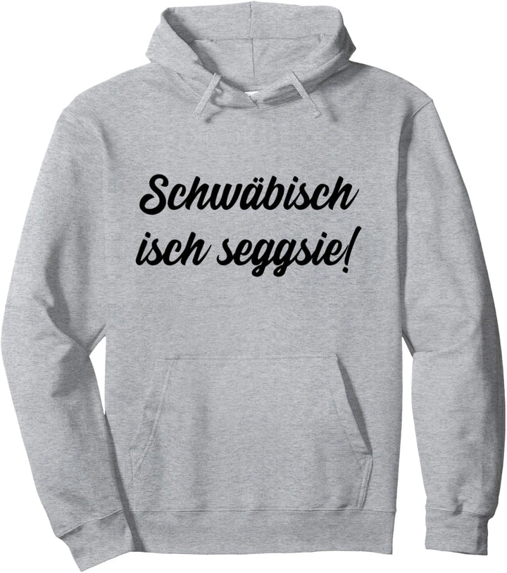 Lustiges Dialekt-Design für attraktive & sexy Schwaben Pullover Hoodie
