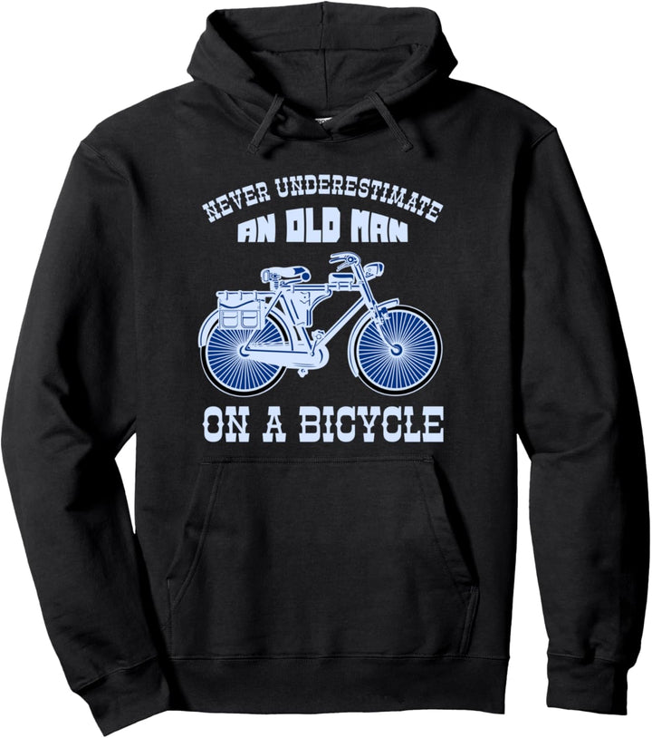 Unterschätzen Sie nie einen alten Mann auf einem Fahrrad Pullover Hoodie
