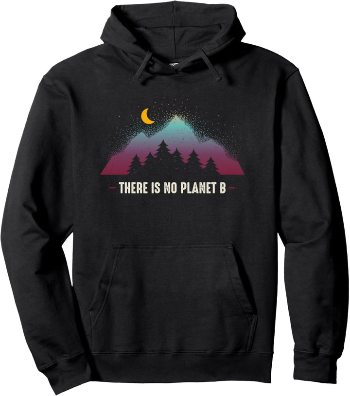 Es gibt keinen Planet B - Berg, Natur und Wald Pullover Hoodie