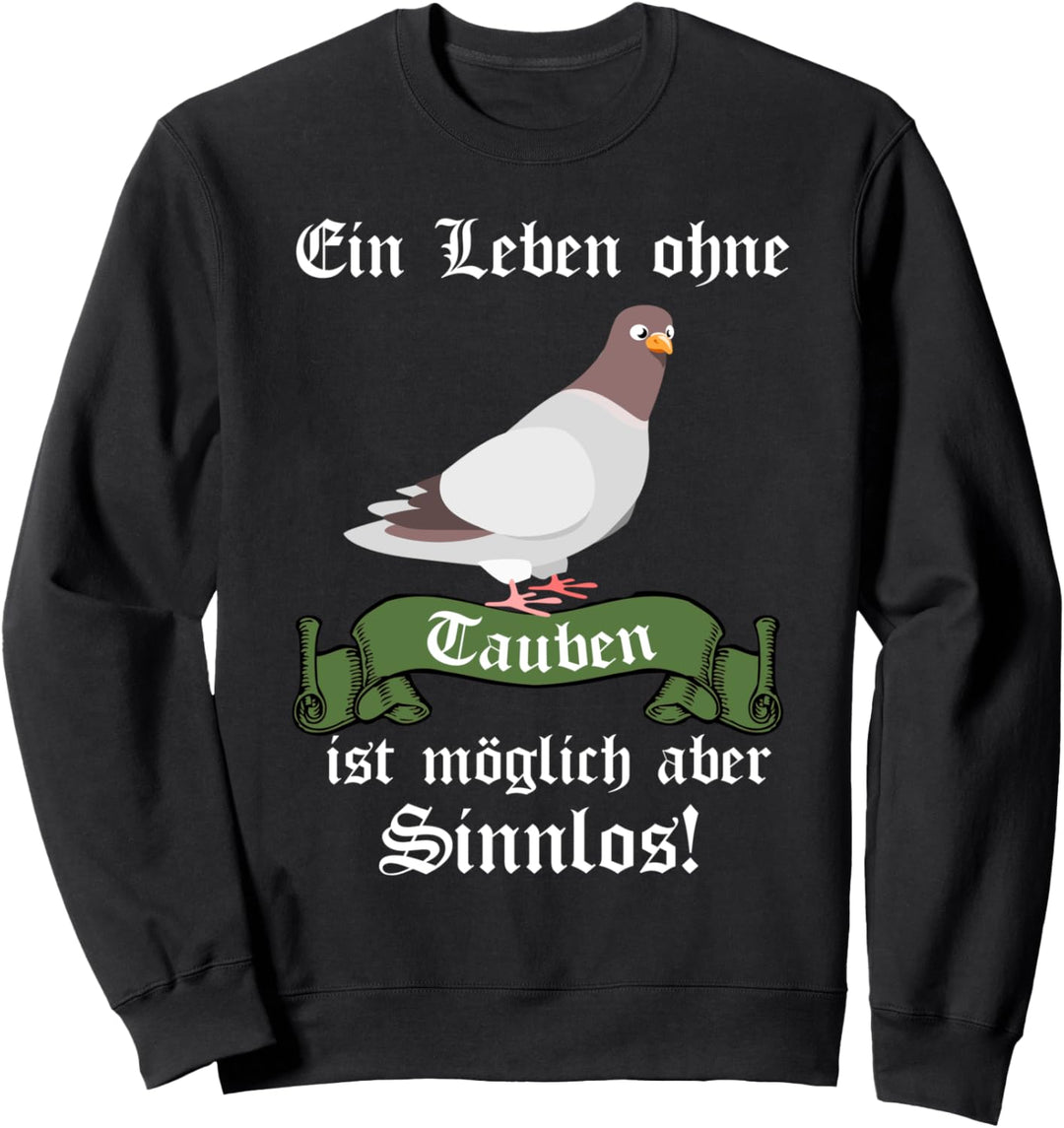 Taubenzucht Spruch Tauben Brieftaube Sweatshirt