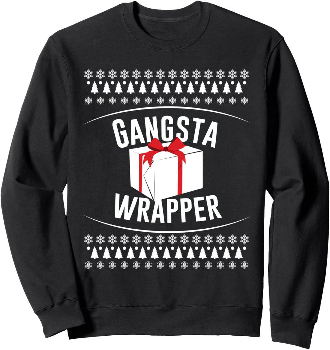 Ugly Christmas sweater gangsta wrapper Sweatshirt