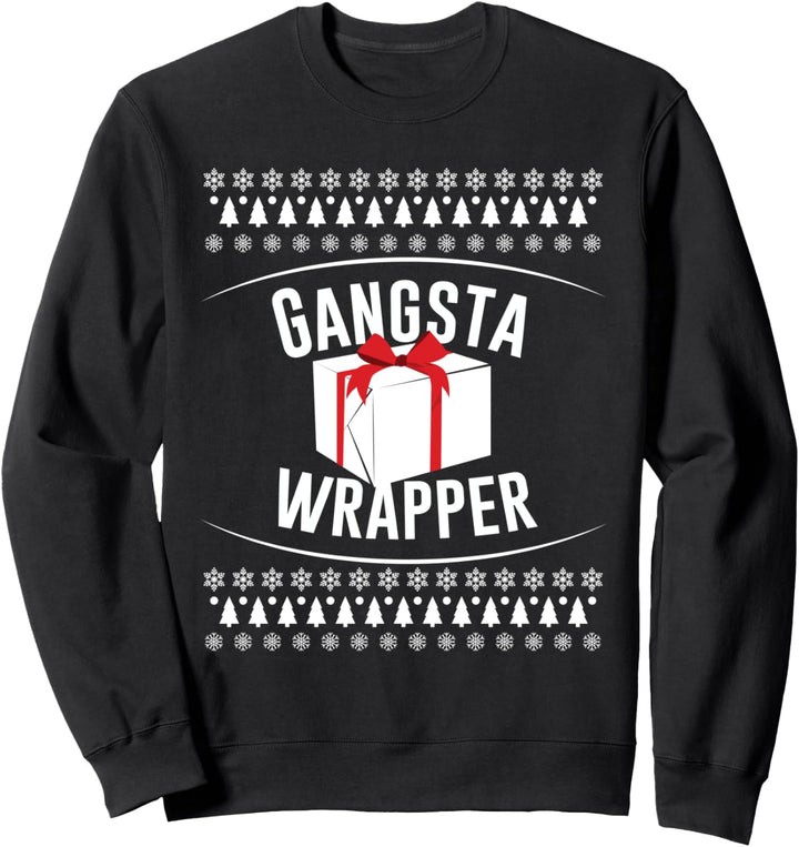 Ugly Christmas sweater gangsta wrapper Sweatshirt