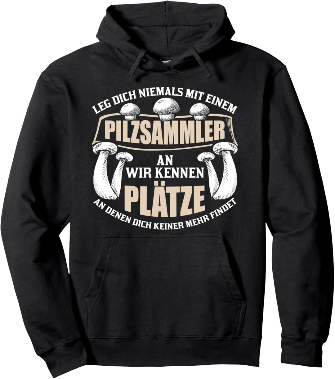Pilze Sammeln Pilzsammler Glückspilz Pilzsammlerin Geschenk Pullover Hoodie