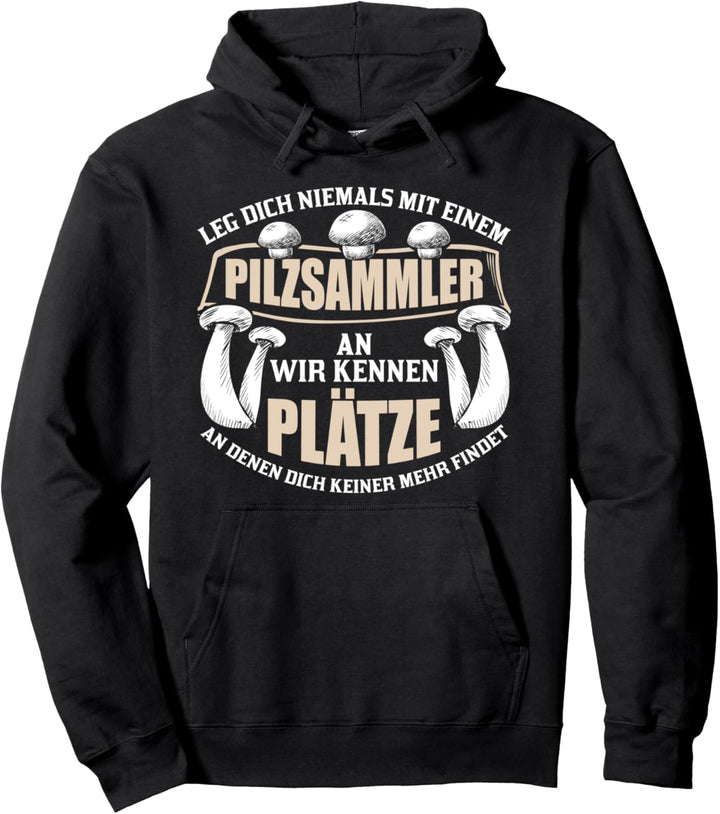 Pilze Sammeln Pilzsammler Glückspilz Pilzsammlerin Geschenk Pullover Hoodie