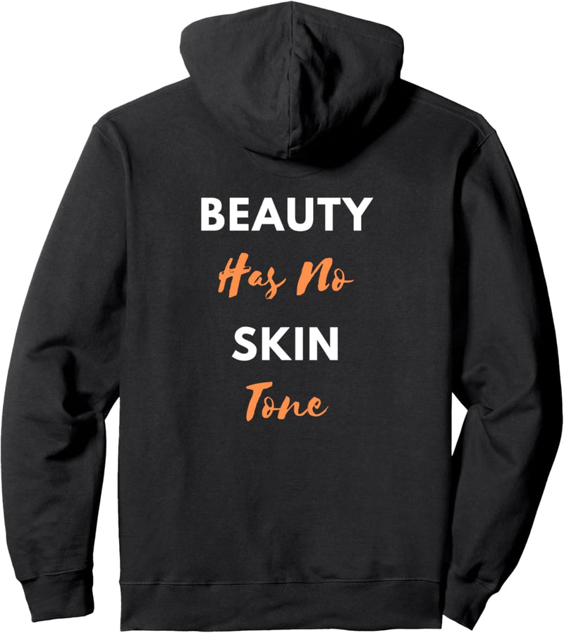 Melanin for Women Girls Beauty Has No Skin Tone Saying Gift Pullover Hoodie