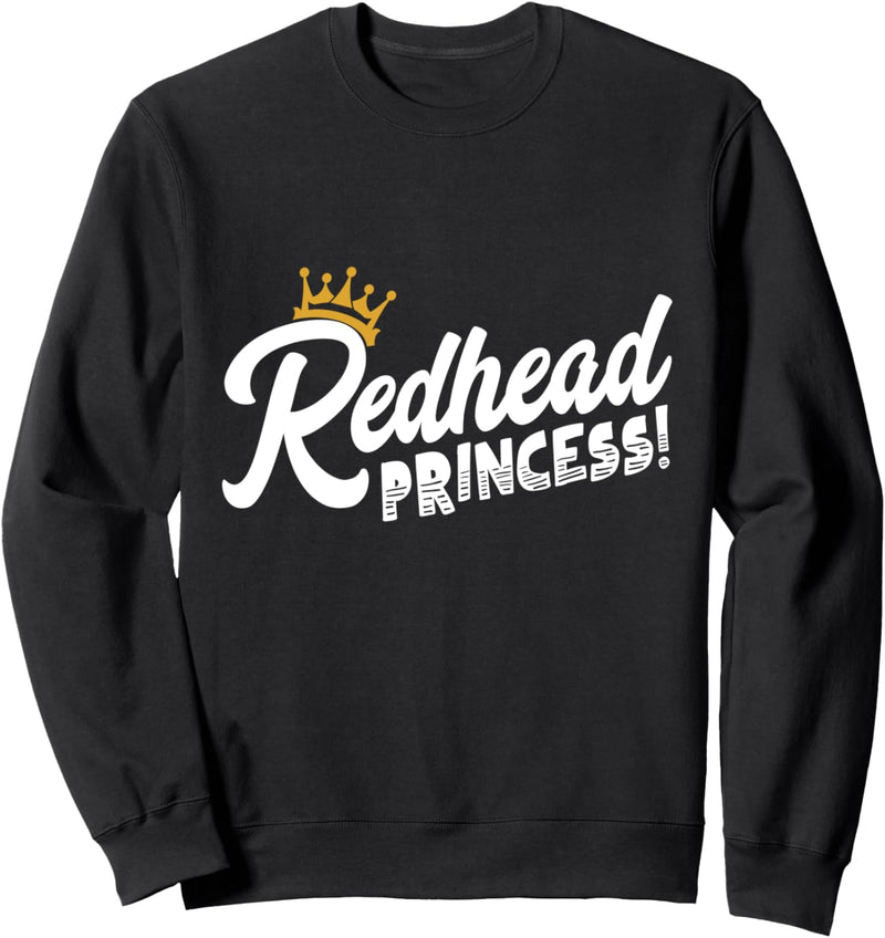 Redhead Princess Sweatshirt