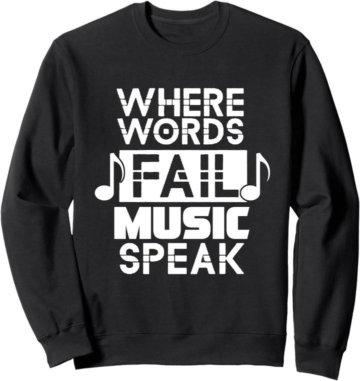 Wo Worte scheitern Musik spricht Musiknoten Sweatshirt